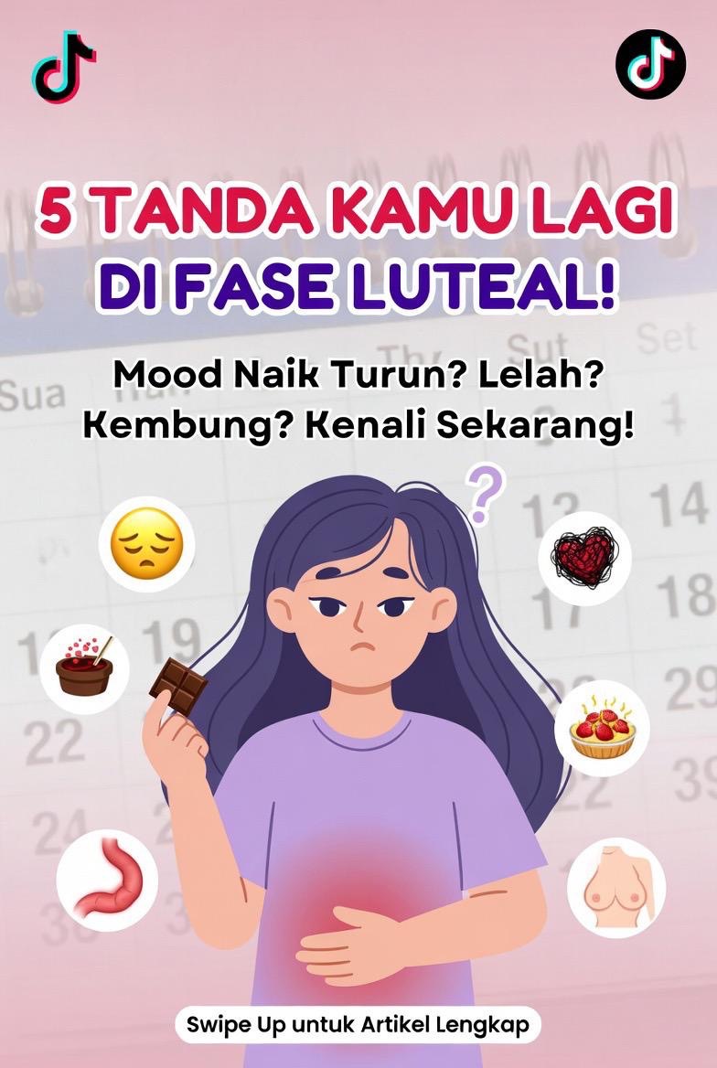 5 Tanda Kamu Lagi Masuk Fase Luteal dalam Siklus&nbsp;Menstruasi